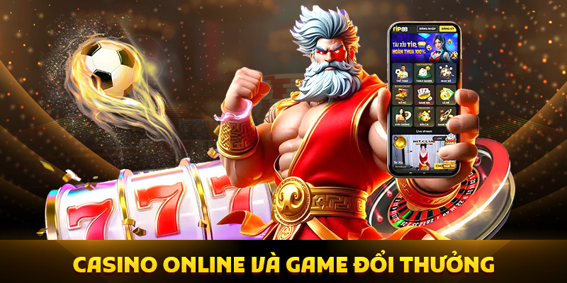Casino online và game đổi thưởng hấp dẫn tại Tip88