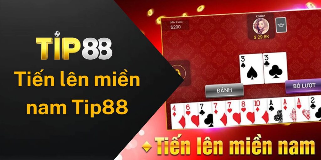 Giới thiệu về tựa game tiến lên miền nam Tip88