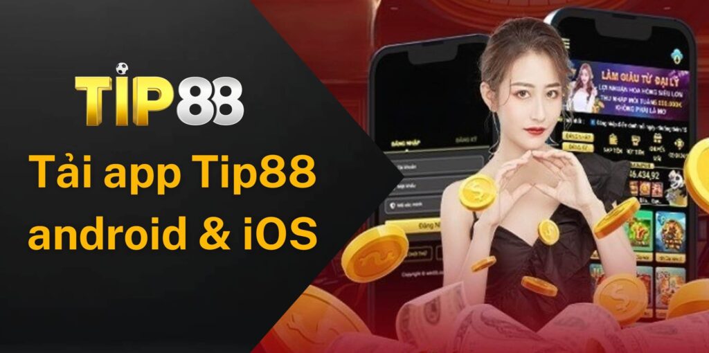 Hướng dẫn tải app Tip88 trên cả 2 hệ điều hành di động