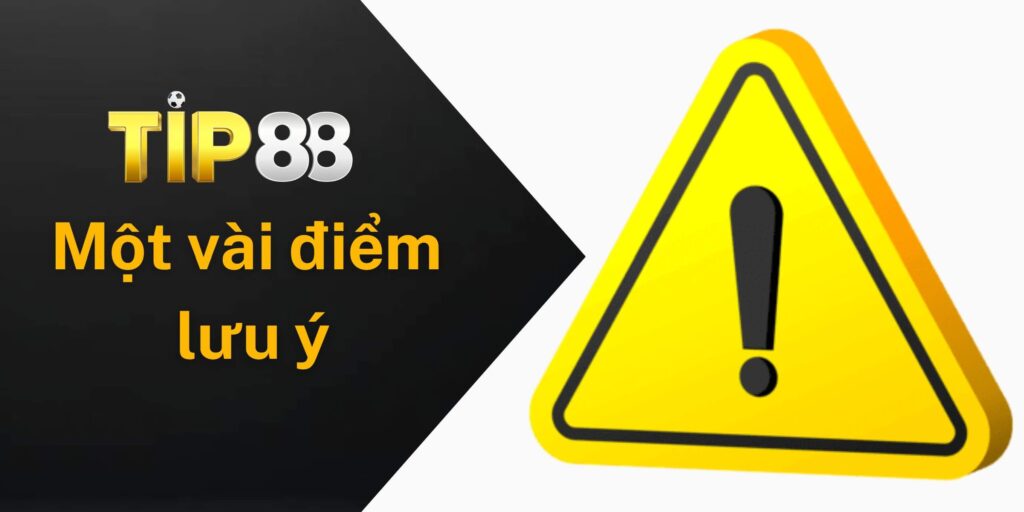 Người mới cần lưu ý khi đăng ký tại Tip88