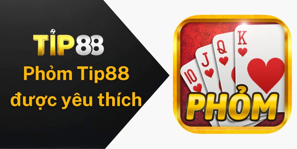 Những lý do game bài phỏm Tip88 được game thủ yêu thích