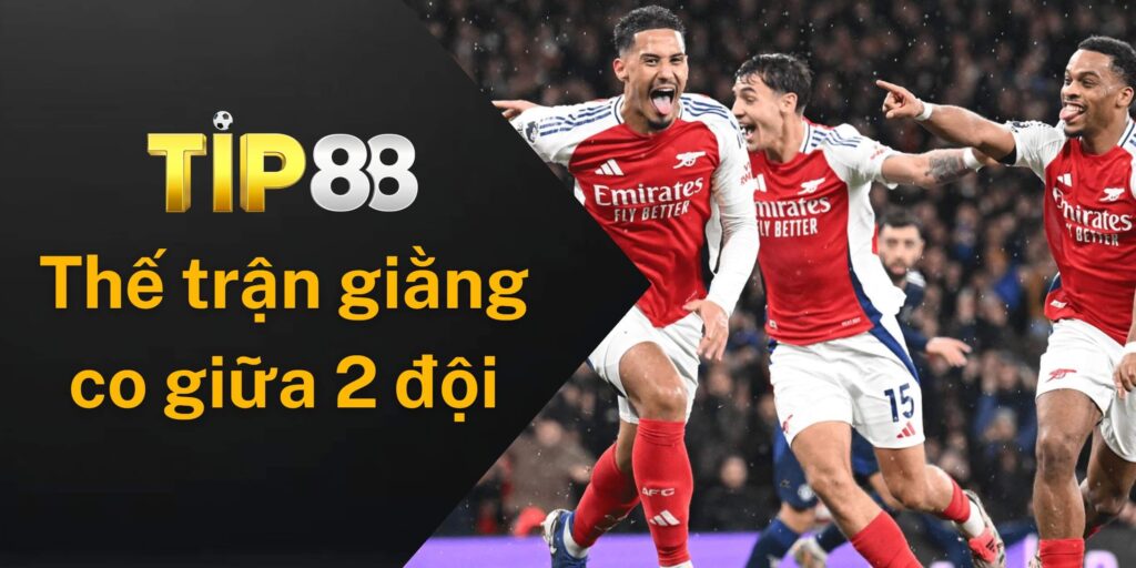 Thế trận giằng co giữa 2 đội